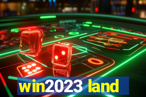 win2023 land